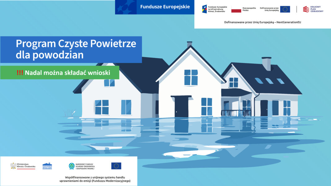 Czyste Powietrze dla powodzian - nadal można składać wnioski o dofinansowanie Czyste Powietrze dla powodzian - nadal można składać wnioski o dofinansowanie